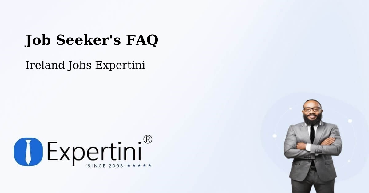 Job Seeker FAQ – Dromiskin - Ireland Jobs Expertini